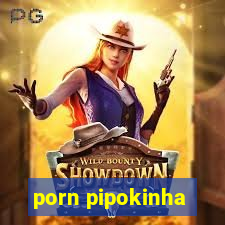 porn pipokinha